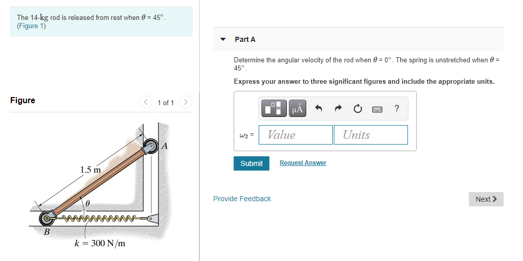 Solved The 14-kg rod is released from rest when 0 = 45° | Chegg.com