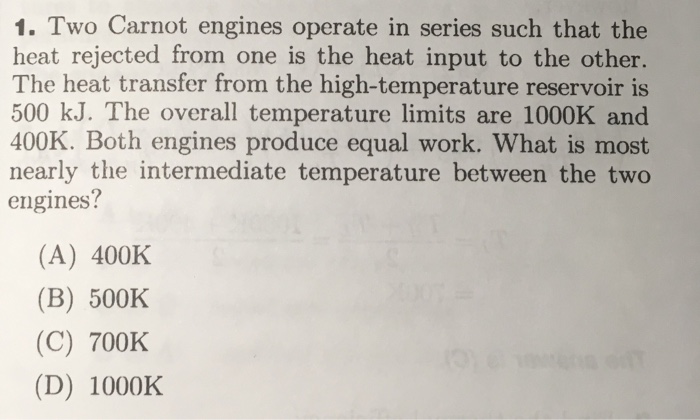 Solved 1. Two Carnot Engines Operate In Series Such That The | Chegg.com