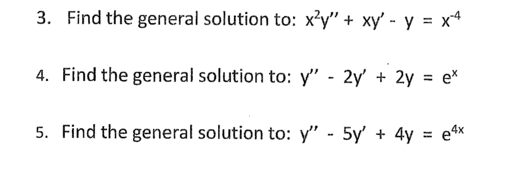 Solved 3. Find the general solution to: x²y