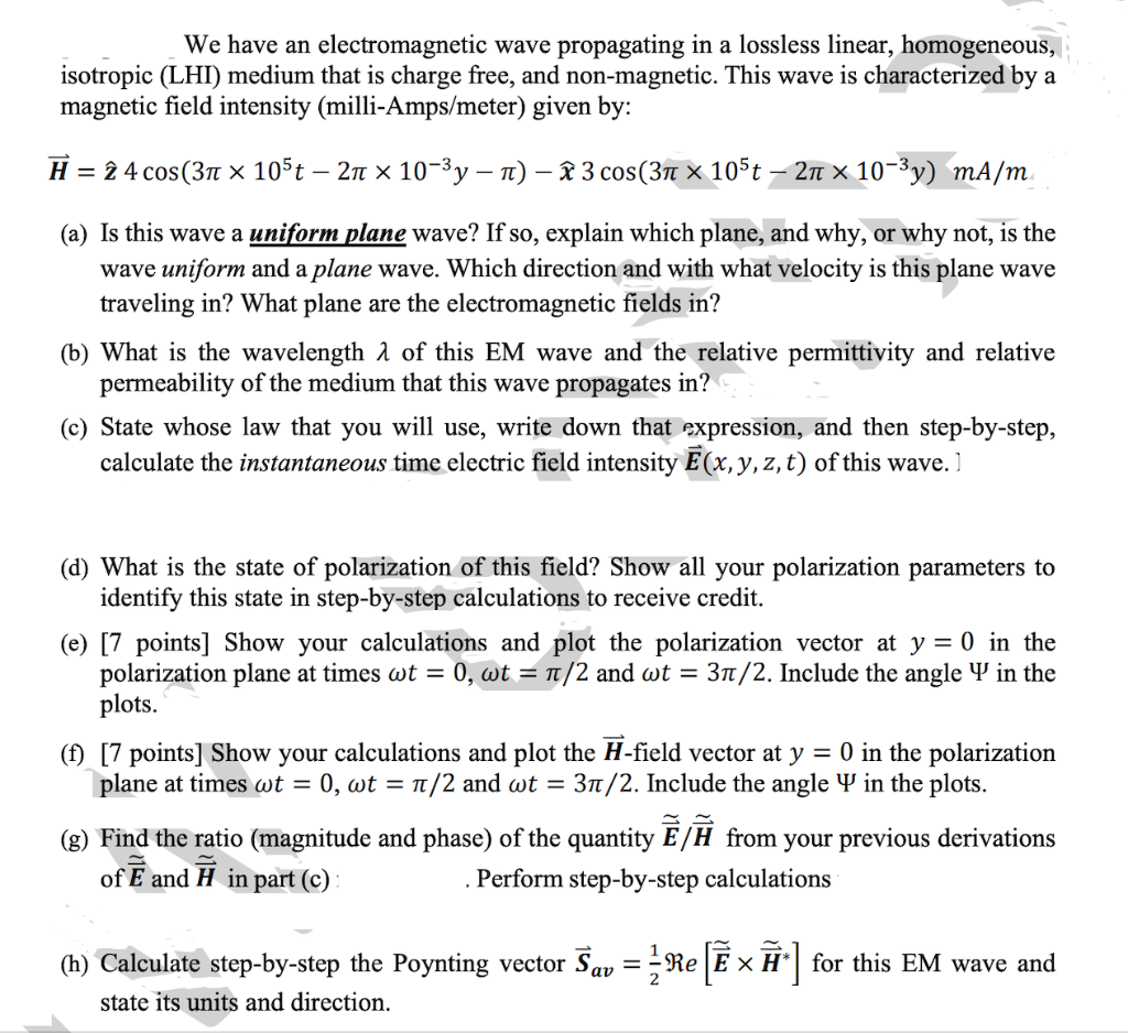 Solved We have an electromagnetic wave propagating in a | Chegg.com
