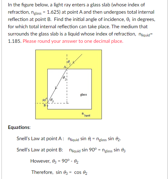 In the figure below, a light ray enters a glass slab (whose index of
refraction, nglass = 1.625) at point A and then undergoe