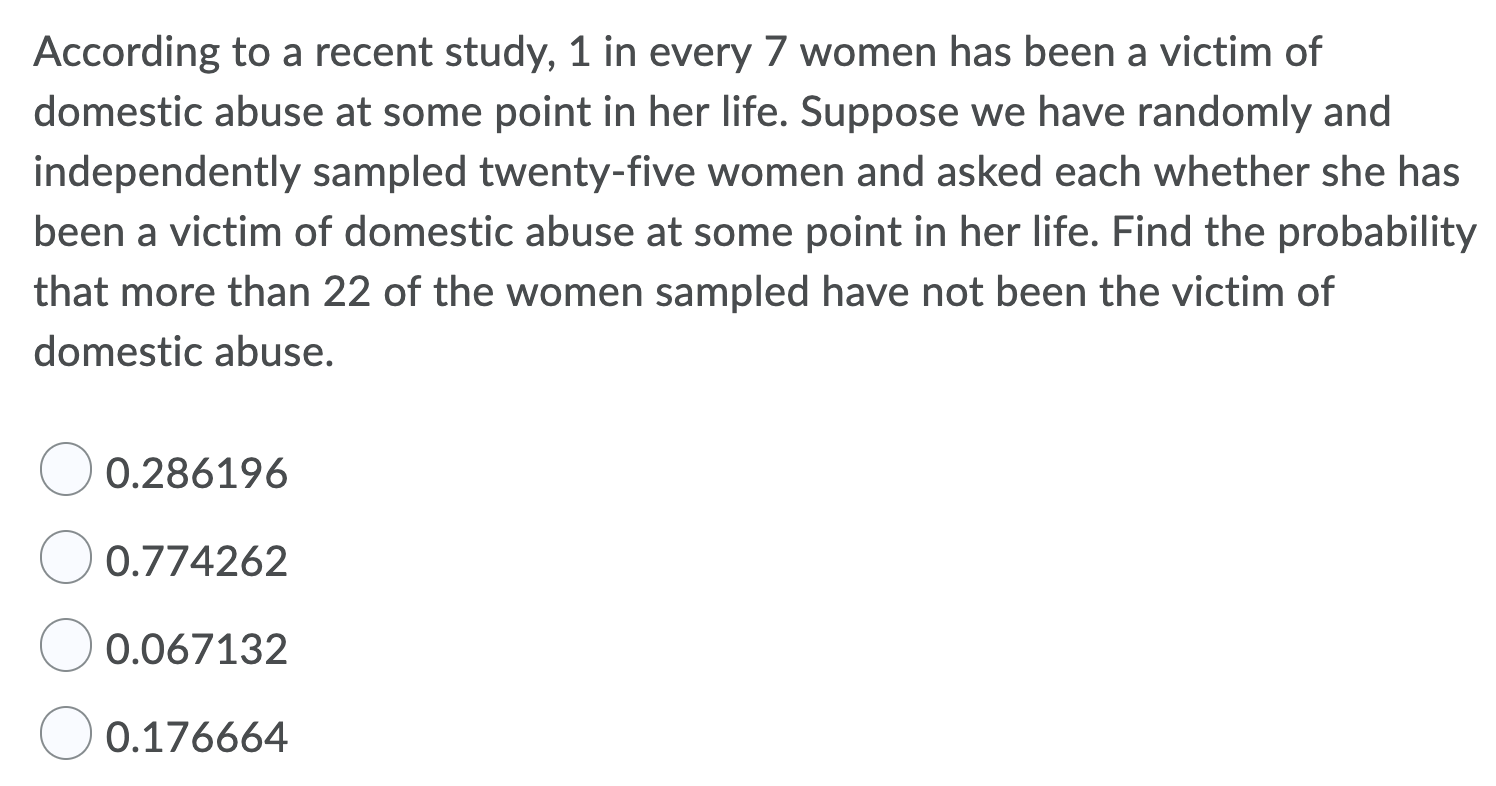 Solved According to a recent study, 1 in every 7 women has | Chegg.com