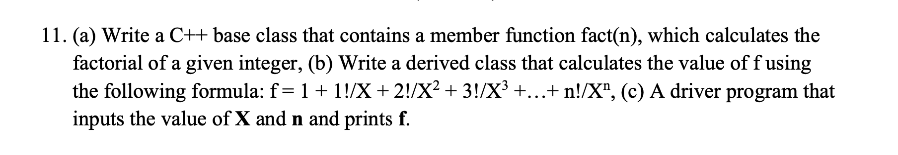 Solved 11. (a) Write a C++ base class that contains a member | Chegg.com