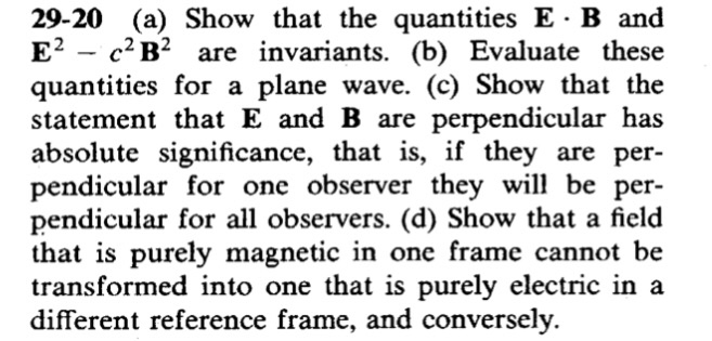 Solved 29-20 (a) Show that the quantities E B and E2 - c2B2 | Chegg.com