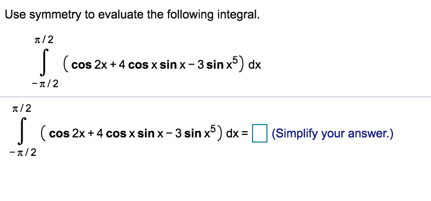 Solved Use Symmetry To Evaluate The Following Integral 1 S Chegg Com   PhpXCVXUk 