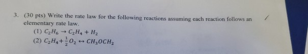 Solved 3. (30 pts) Write the rate law for the following | Chegg.com