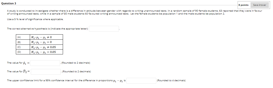 Solved Question 3 8 points Save Answer A study is conducted | Chegg.com