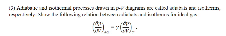 Solved Adiabatic and isothermal processes drawn in p-V | Chegg.com