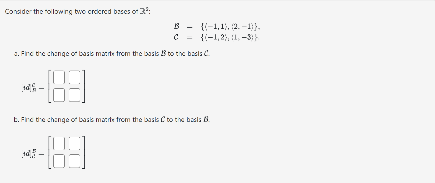 Solved Consider The Following Two Ordered Bases Of R2 : | Chegg.com