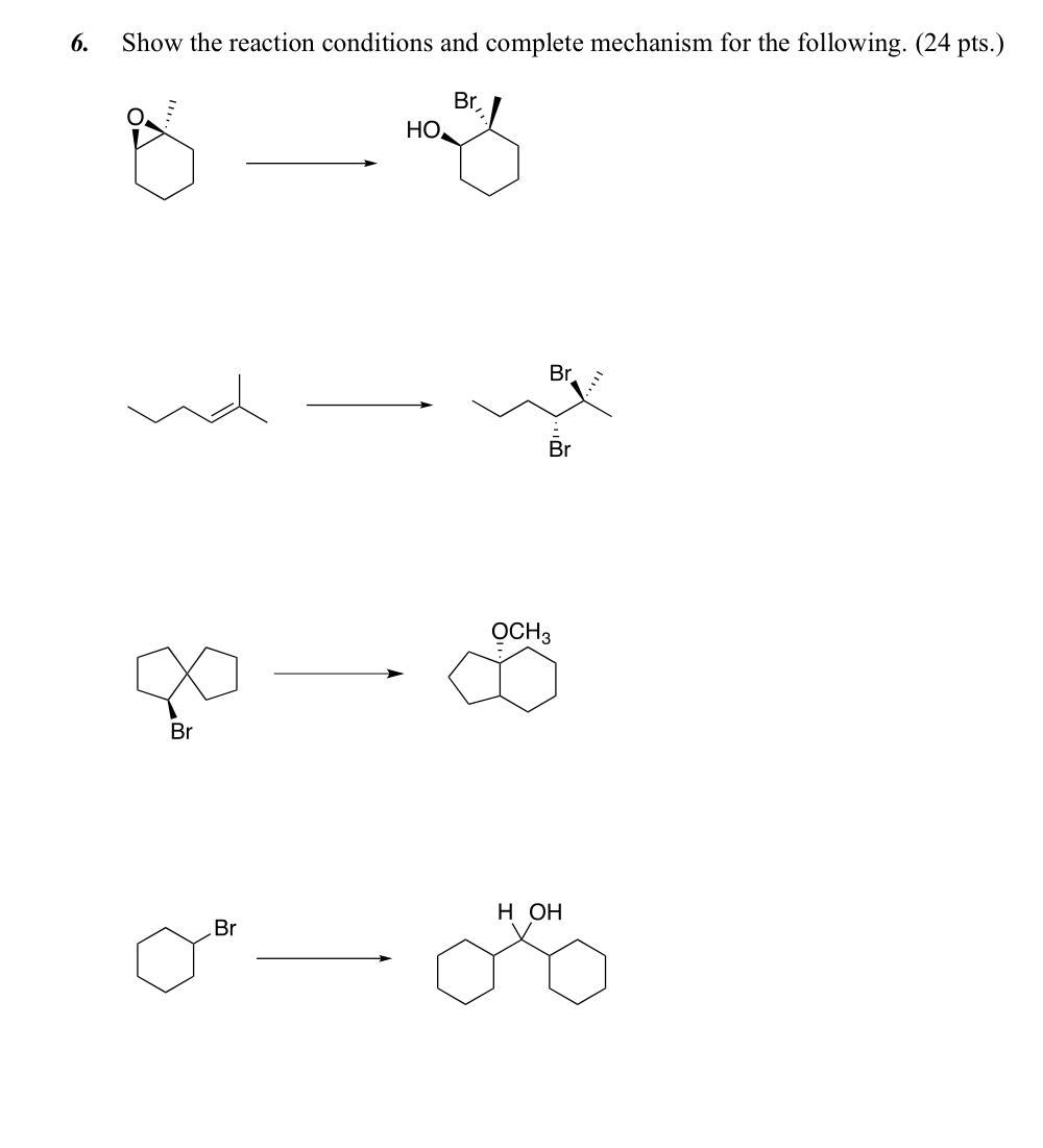 Solved 6. Show the reaction conditions and complete | Chegg.com