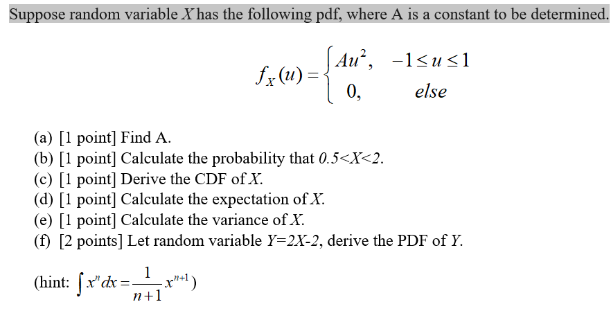 Solved Suppose random variable X has the following pdf, | Chegg.com