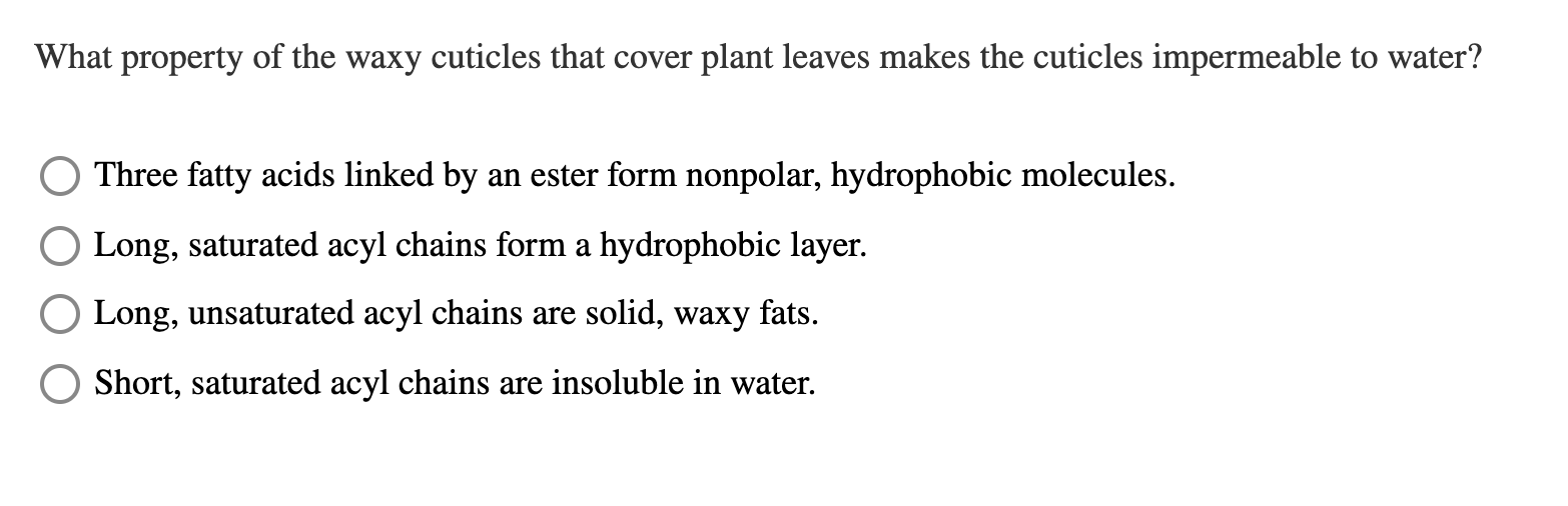 Solved What property of the waxy cuticles that cover plant