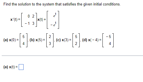 Solved Find the solution to the system that satisfies the | Chegg.com