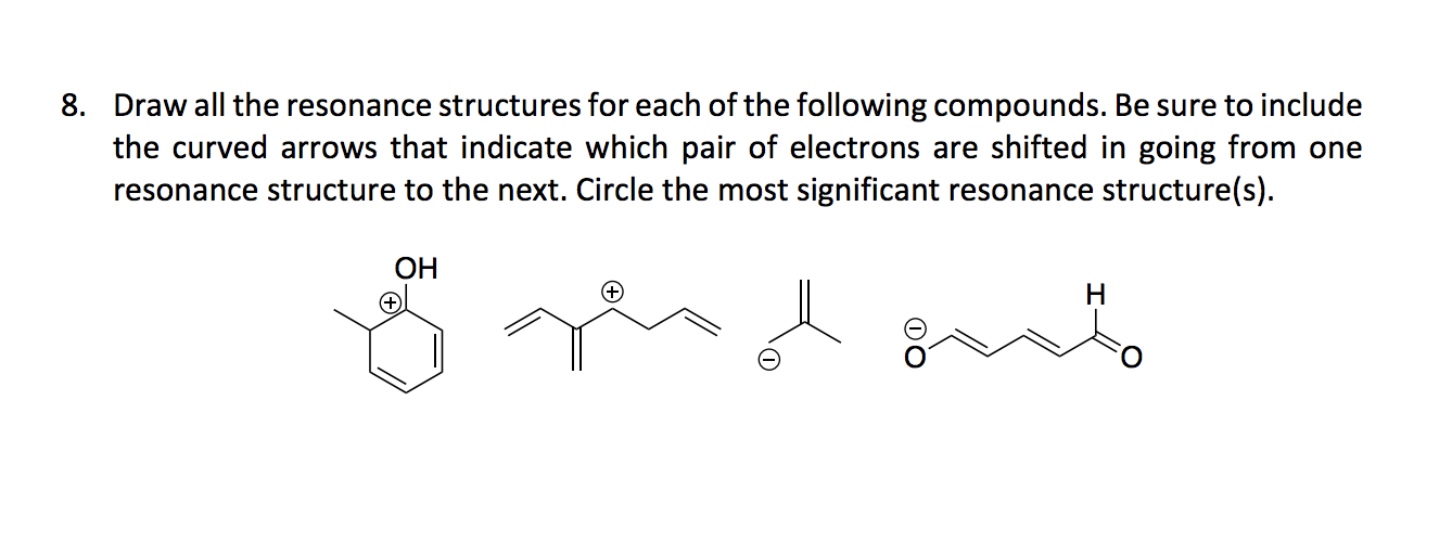 Solved 8. Draw all the resonance structures for each of the | Chegg.com