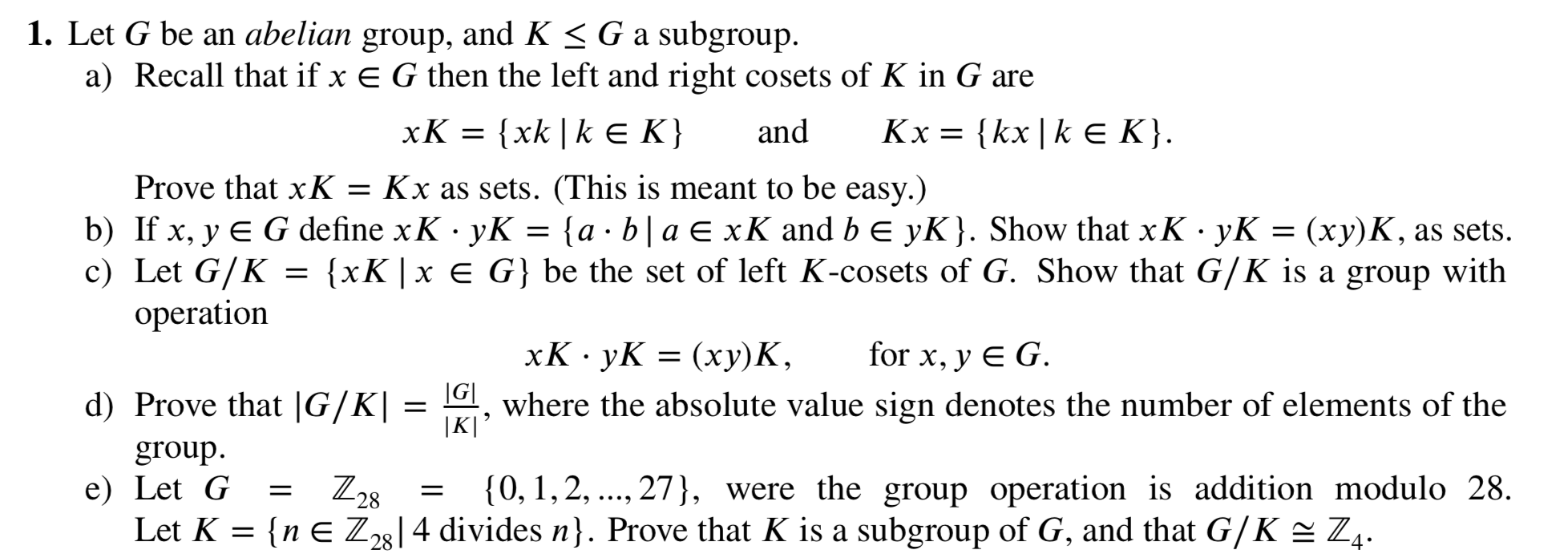 Solved 1 Let G Be An Abelian Group And K G A Subgroup Chegg Com