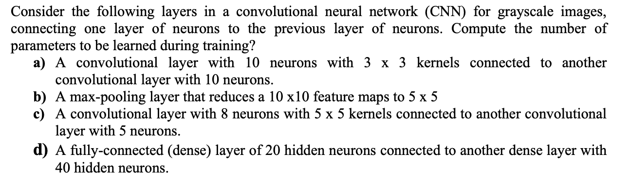 Solved Consider the following layers in a convolutional | Chegg.com