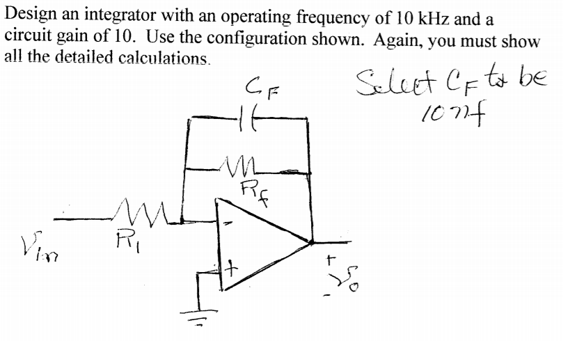 Solved Design an integrator with an operating frequency of | Chegg.com