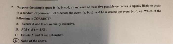 Solved 2. Suppose The Sample Space Is (a, B, C, D, Ej And | Chegg.com