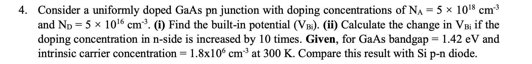 Solved Consider a uniformly doped GaAs pn junction with | Chegg.com