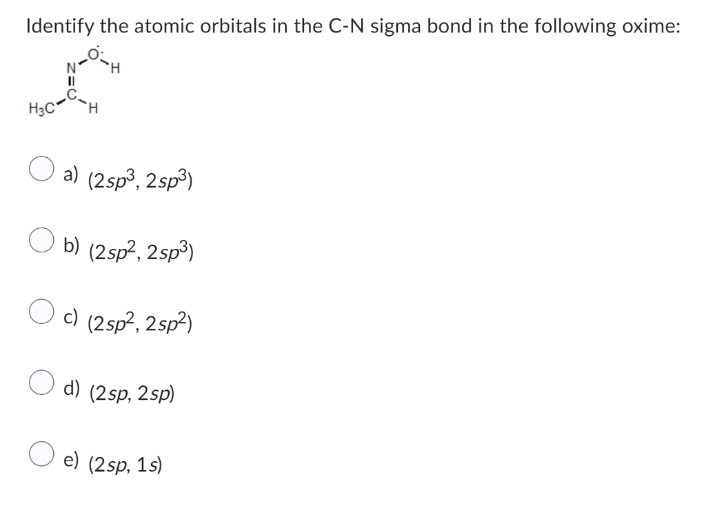 Solved Identify the atomic orbitals in the C-N sigma bond in | Chegg.com
