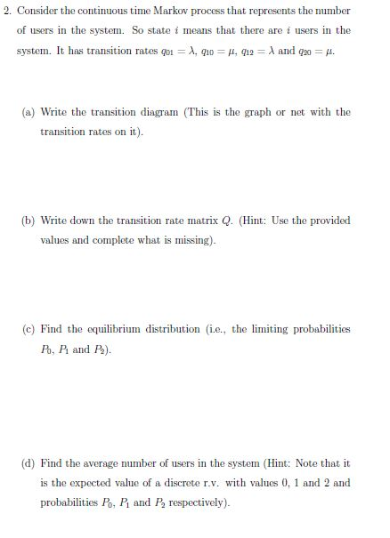 Solved 2. Consider the continuous time Markov process that | Chegg.com