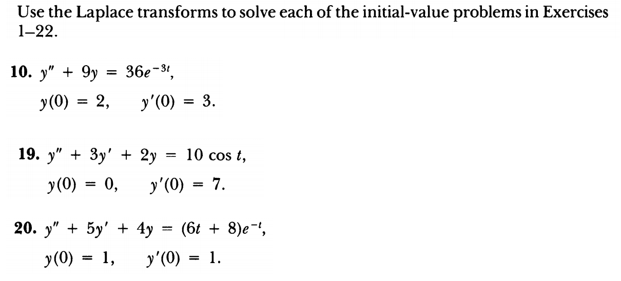 Solved Use The Laplace Transforms To Solve Each Of The | Chegg.com