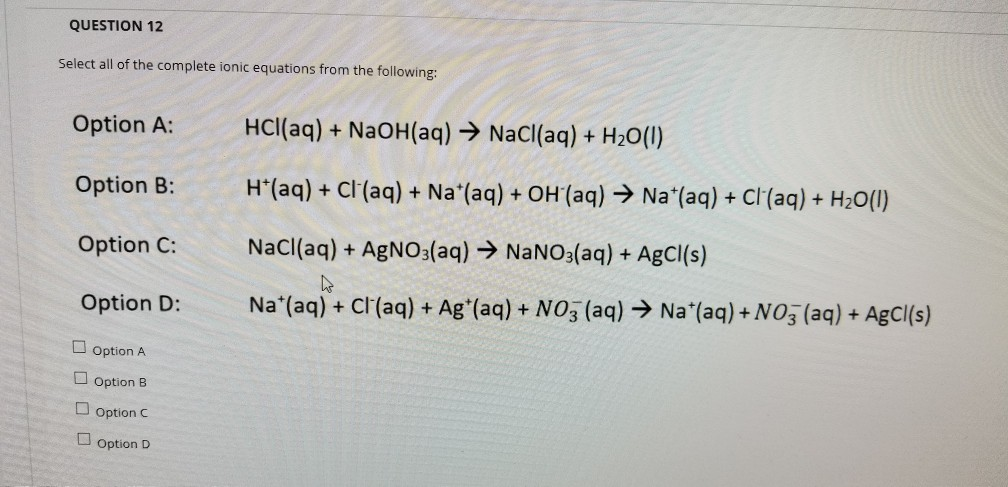 Solved QUESTION 12 Select all of the complete ionic | Chegg.com