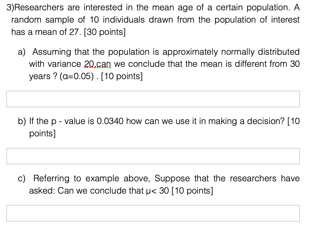 Solved 3) Researchers are interested in the mean age of a | Chegg.com