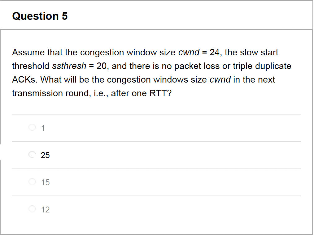 Solved Question 5 Assume that the congestion window size | Chegg.com