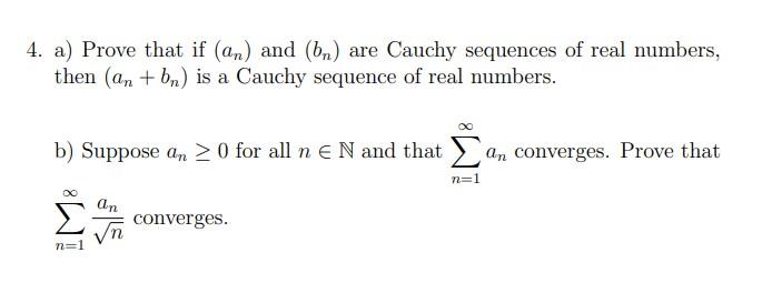 Solved 4. a) Prove that if (an) and (bn) are Cauchy | Chegg.com