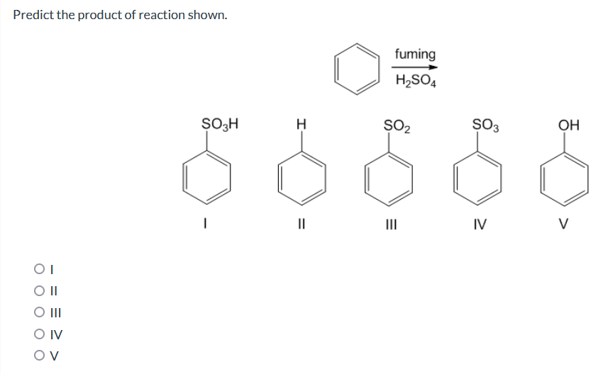 Solved Predict the product of reaction shown. fuming H2SO4 | Chegg.com