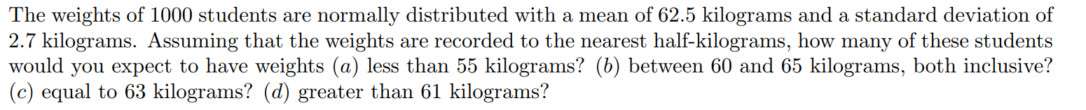 Solved The weights of 1000 students are normally distributed | Chegg.com