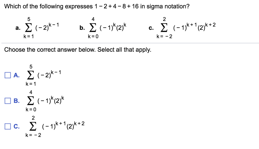 Which Of The Following Expresses 1-2+4-8+ 16 In Sigma 