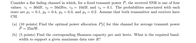 Solved Consider a flat fading channel in which, for a fixed | Chegg.com