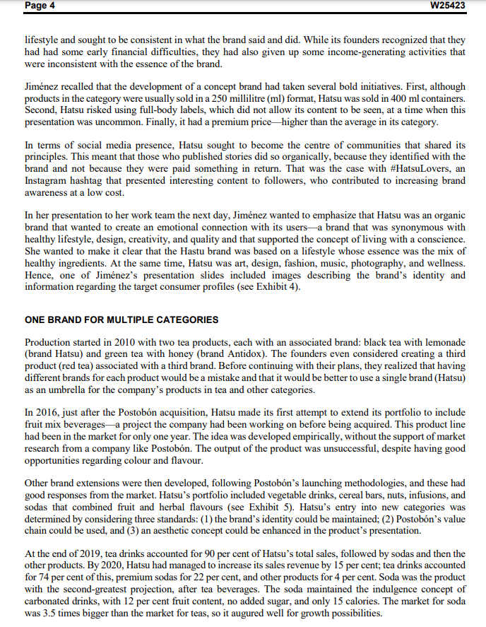 Page 4
W25423
lifestyle and sought to be consistent in what the brand said and did. While its founders recognized that they
h