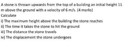 Solved A stone is thrown upwards from the top of a building | Chegg.com