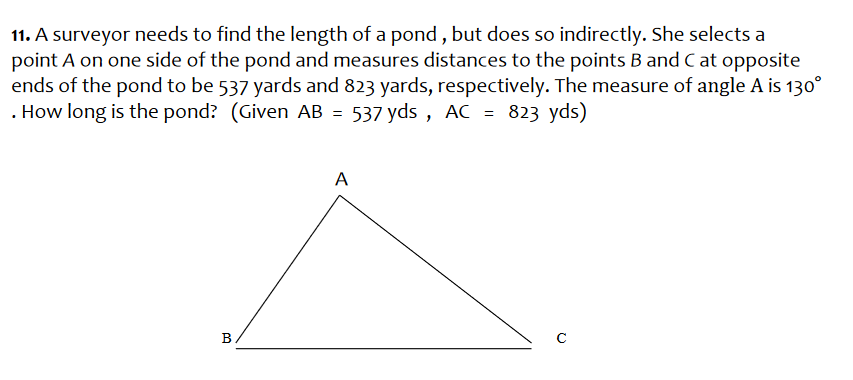 Solved 11. A surveyor needs to find the length of a pond, | Chegg.com