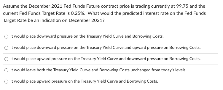 Assume The December 21 Fed Funds Future Contract Chegg Com