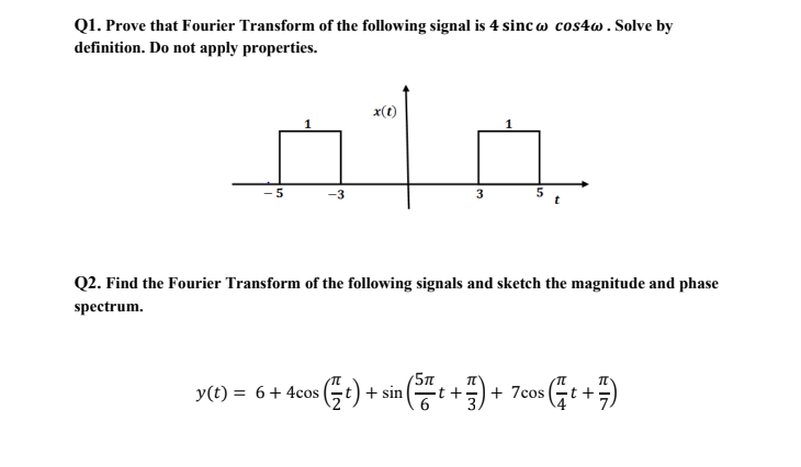 Solved Q1. Prove that Fourier Transform of the following | Chegg.com