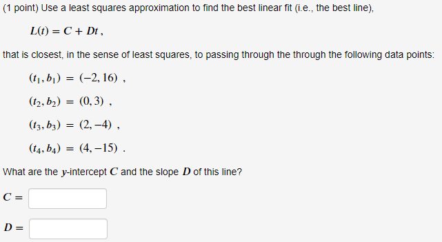 Solved (1 point) Use a least squares approximation to find | Chegg.com