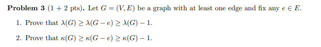 Solved e Problem 3 (1 + 2 pts). Let G=(V, E) be a graph with | Chegg.com