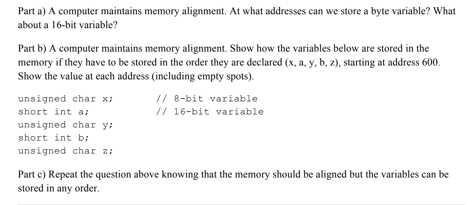 Solved Part a) A computer maintains memory alignment. At | Chegg.com