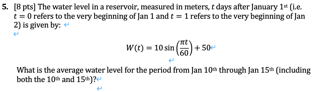 Solved [8 pts] The water level in a reservoir, measured in | Chegg.com