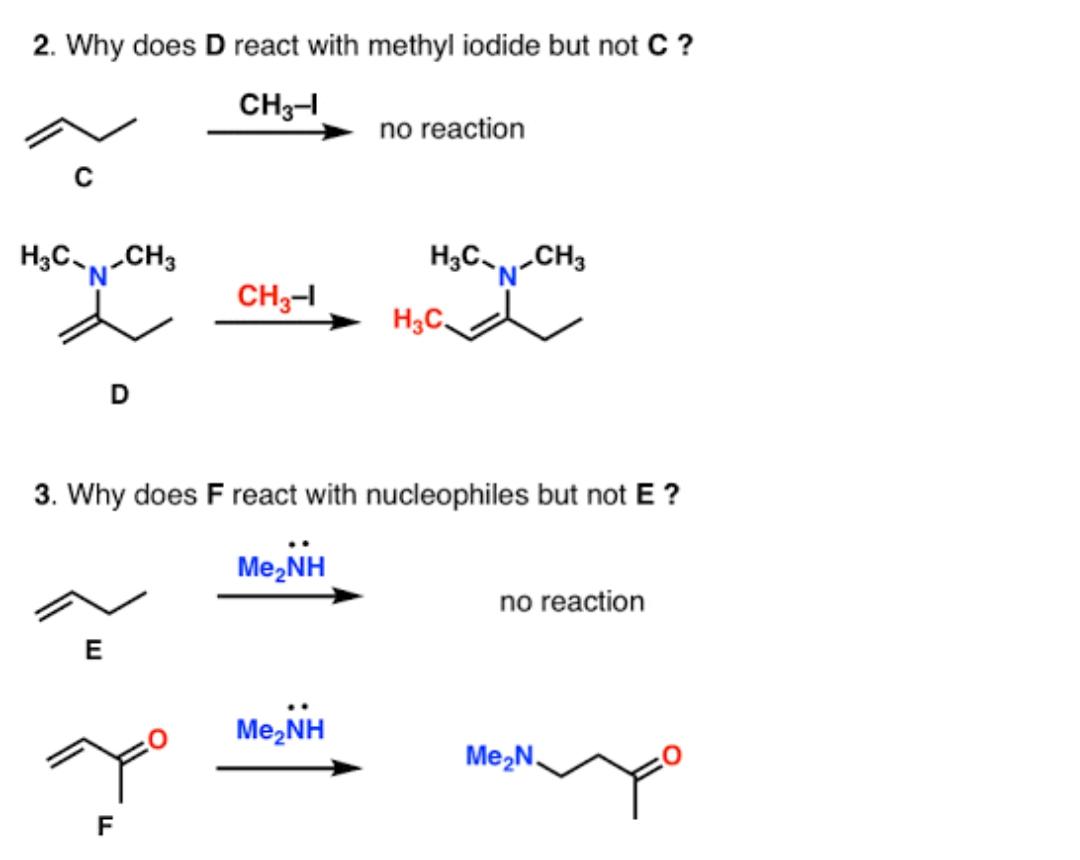 Solved 2. Why does D react with methyl iodide but not c ? | Chegg.com