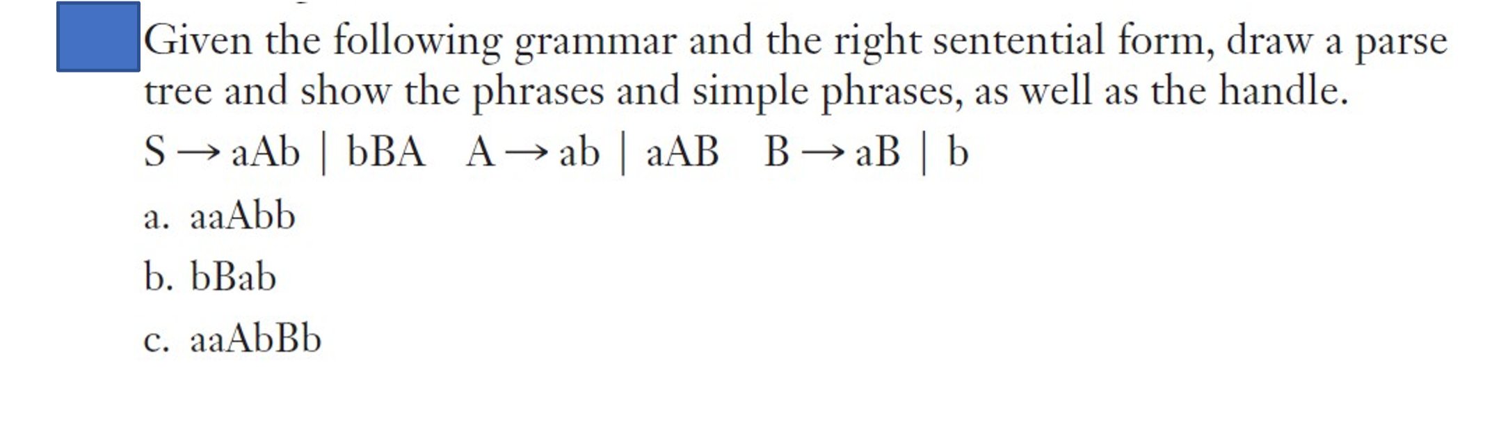 Solved Given The Following Grammar And The Right Sentential | Chegg.com