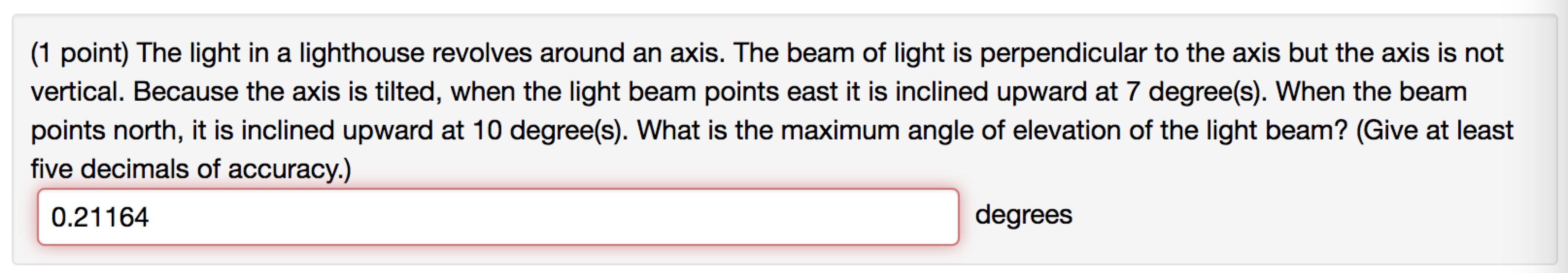 Solved (1 point) The light in a lighthouse revolves around