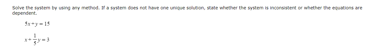 Solved Solve the system by using any method. If a system | Chegg.com