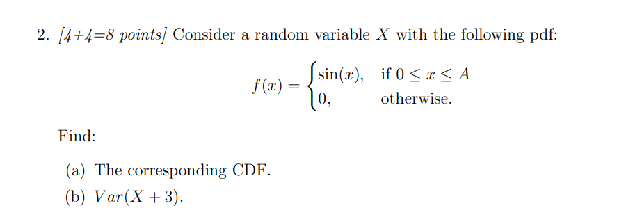 Solved 2. [ 4+4=8 points] Consider a random variable X with | Chegg.com