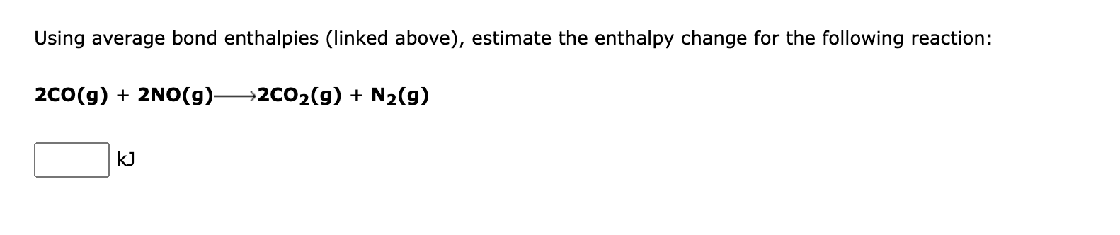 Solved Using average bond enthalpies (linked above), | Chegg.com