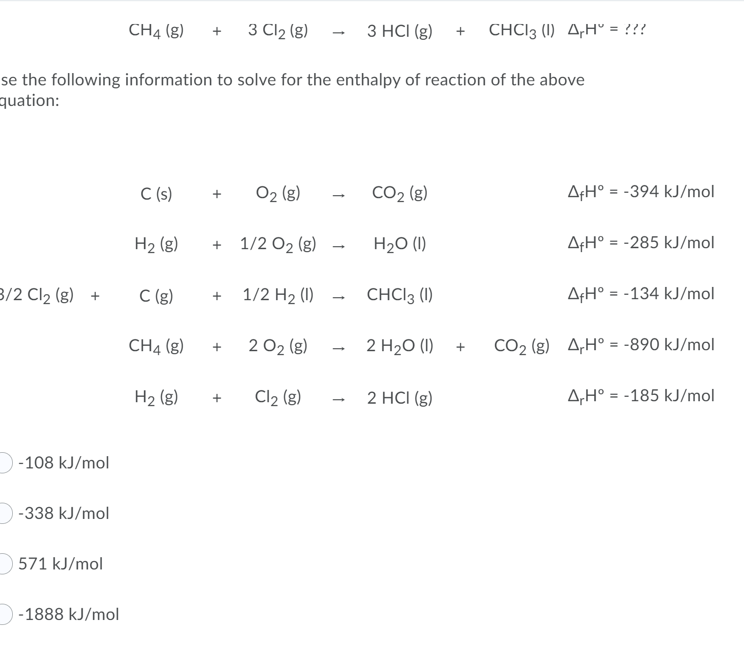 Solved CH4 (g) + 3 Cl2(g) 3 HCl (g) + CHCl3 (1) ArHº = ??? | Chegg.com